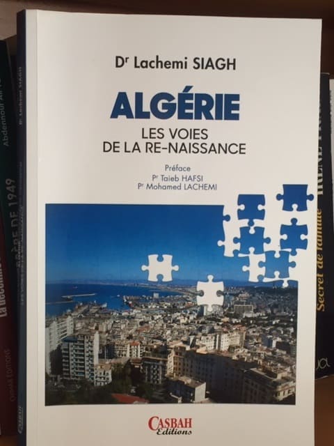 « Algérie: les voies de la re-naissance »: importante et utile publication de l'économiste Lachemi SIAGH