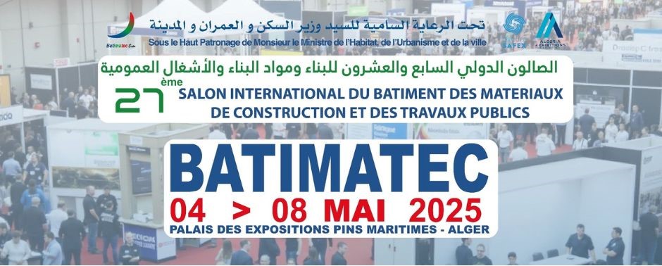 Le Salon international Batimatec du 4 au 8 mai à Alger